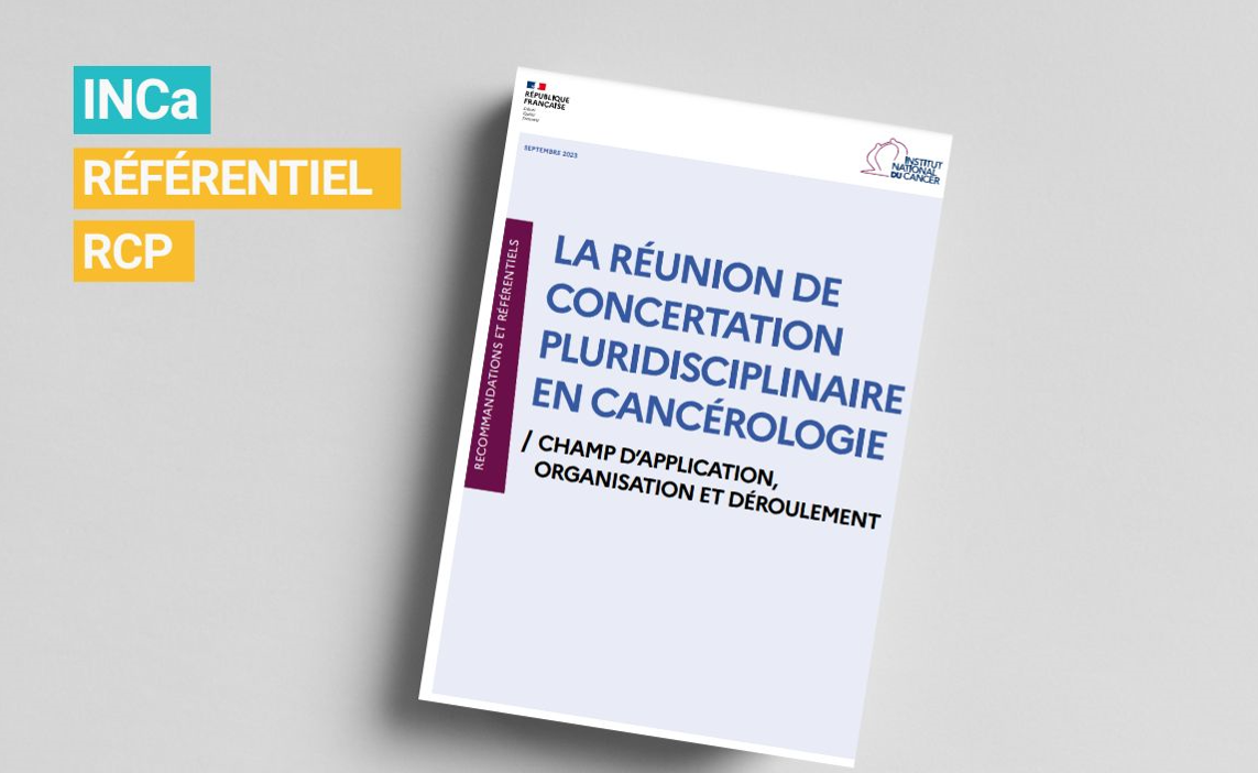 Référentiel INCa La Réunion de Concertation Pluridisciplinaire en