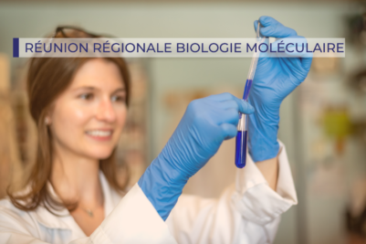 Réunion régionale Biologie Moléculaire : le replay et les diapositives sont en ligne
