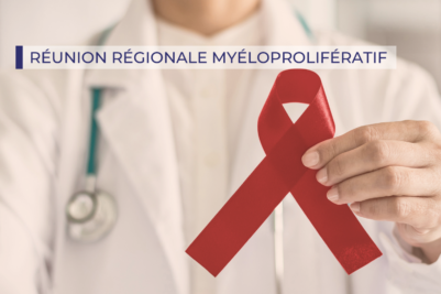 Replay de la Réunion Régionale Syndrome Myéloprolifératif