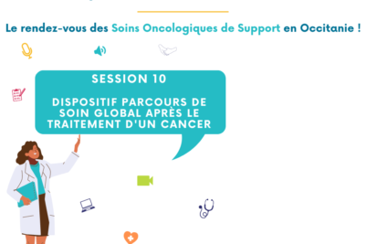 Les jeudis d’Onco-Occitanie #10 : Dispositif parcours de soin global après le traitement d’un cancer