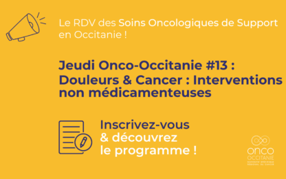 Jeudi Onco-Occitanie #13 : Douleurs & Cancer, interventions non médicamenteuses