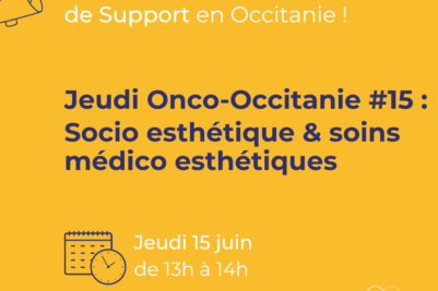 Jeudi Onco-Occitanie #15 : Socio esthétique & soins médico esthétique