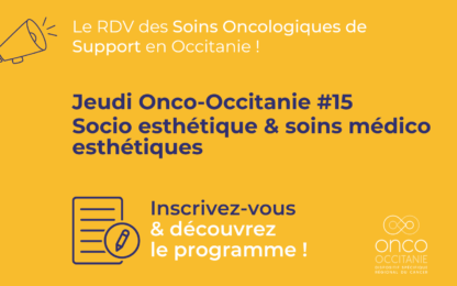 Jeudi Onco-Occitanie #15 : Socio esthétique & soins médico esthétiques