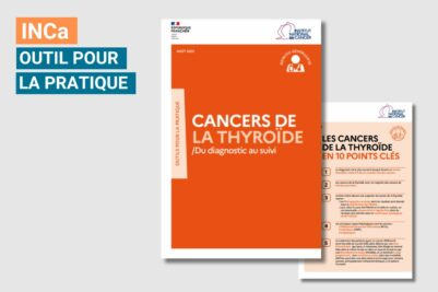 Outil pour la pratique des médecins généralistes « Cancers de la Thyroïde »
