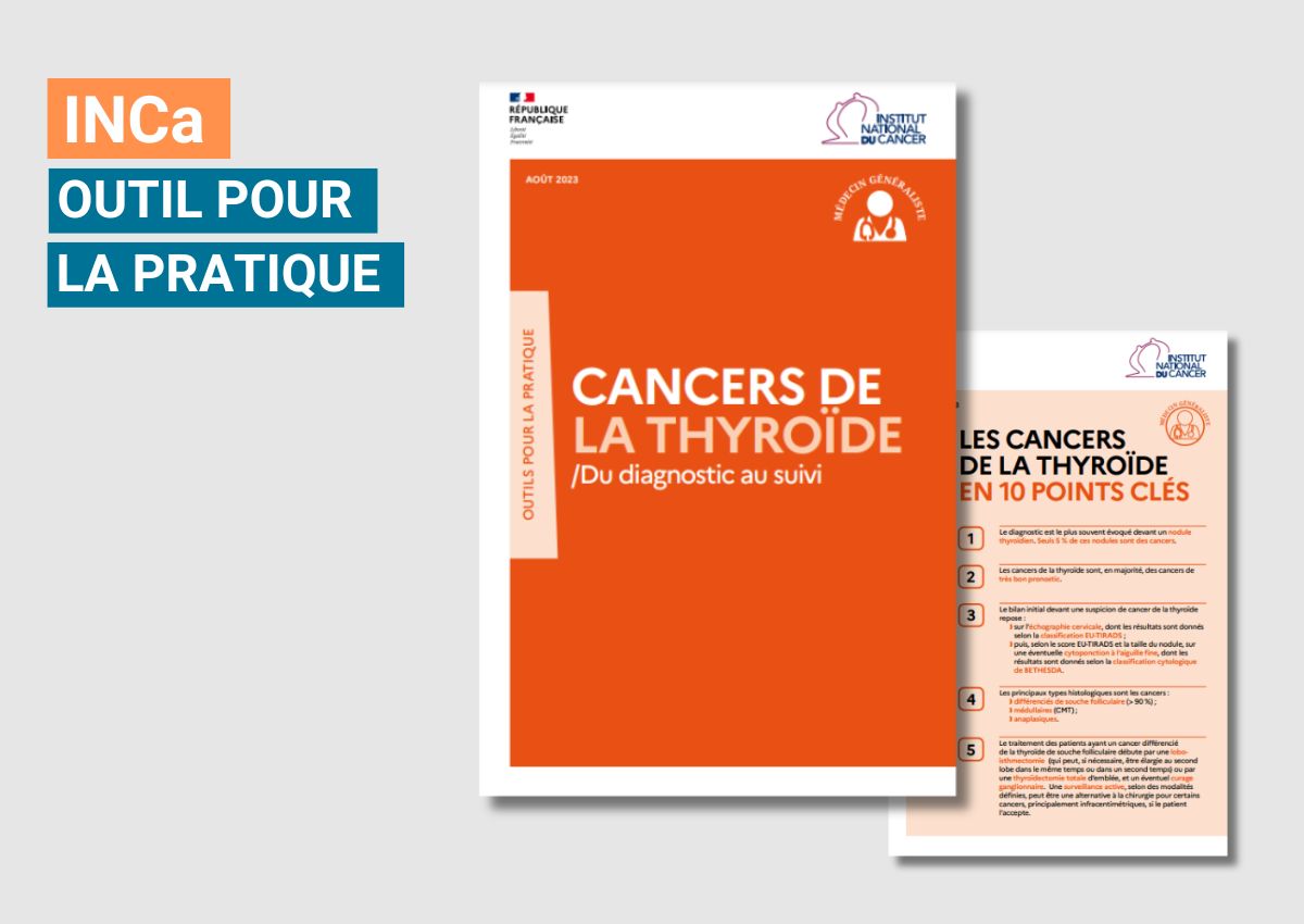 Outil pour la pratique des médecins généralistes « Cancers de la Thyroïde »