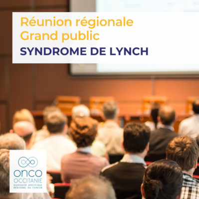 Réunion régionale grand public Syndrome de Lynch