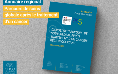 Mise à jour de l’annuaire : dispositif « parcours de soins global après le traitement d’un cancer » en Occitanie