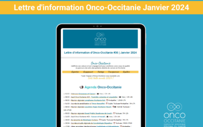 Lettre d’information d’Onco-Occitanie / Janvier 2024