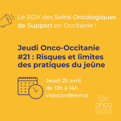 Jeudi Onco-Occitanie #21 : Risques et limites des pratiques du jeûne en oncologie