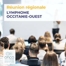 Réunion régionale Lymphome Occitanie-Ouest