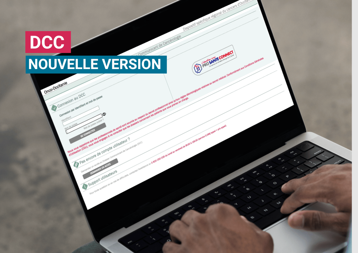 Une nouvelle version du Dossier Communicant de Cancérologie (DCC) est disponible