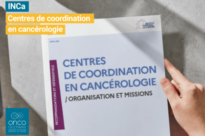 Référentiel INCa : Les centres de coordination en cancérologie (3C)