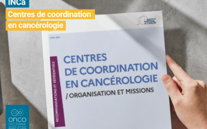 Référentiel INCa : Les centres de coordination en cancérologie (3C)