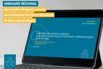 Mise à jour de l’annuaire régional des essais cliniques ouverts aux inclusions en Onco-Sénologie et Onco-Gynécologie :