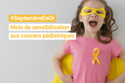 #Septembre en Or : mois de sensibilisation au cancers pédiatriques