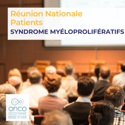 Réunion Nationale Patients Syndrome Myéloprolifératifs