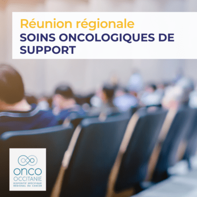 Réunion régionale Soins Oncologiques de Support 2025