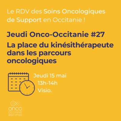 Jeudi Onco-Occitanie #27 : La place du kinésithérapeute dans les parcours oncologiques