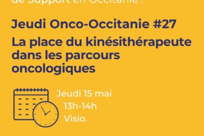Jeudi Onco-Occitanie #27 : La place du kinésithérapeute dans les parcours oncologiques