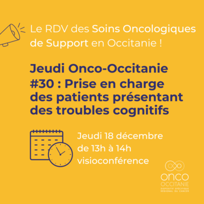 Jeudi Onco-Occitanie #30 : Prise en charge des patients présentant des troubles cognitifs