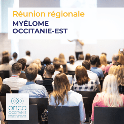 Réunion régionale Myélome Occitanie-Est