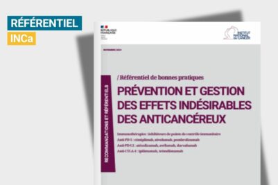 Référentiel INCa : prévention et la gestion des effets indésirables des anticancéreux