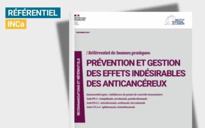 Référentiel INCa : prévention et la gestion des effets indésirables des anticancéreux