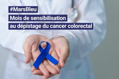 #MarsBleu : mois de sensibilisation au dépistage du cancer colorectal