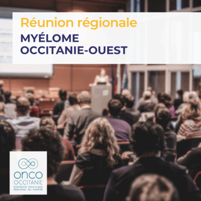 Réunion Régionale Myélome Occitanie-Ouest