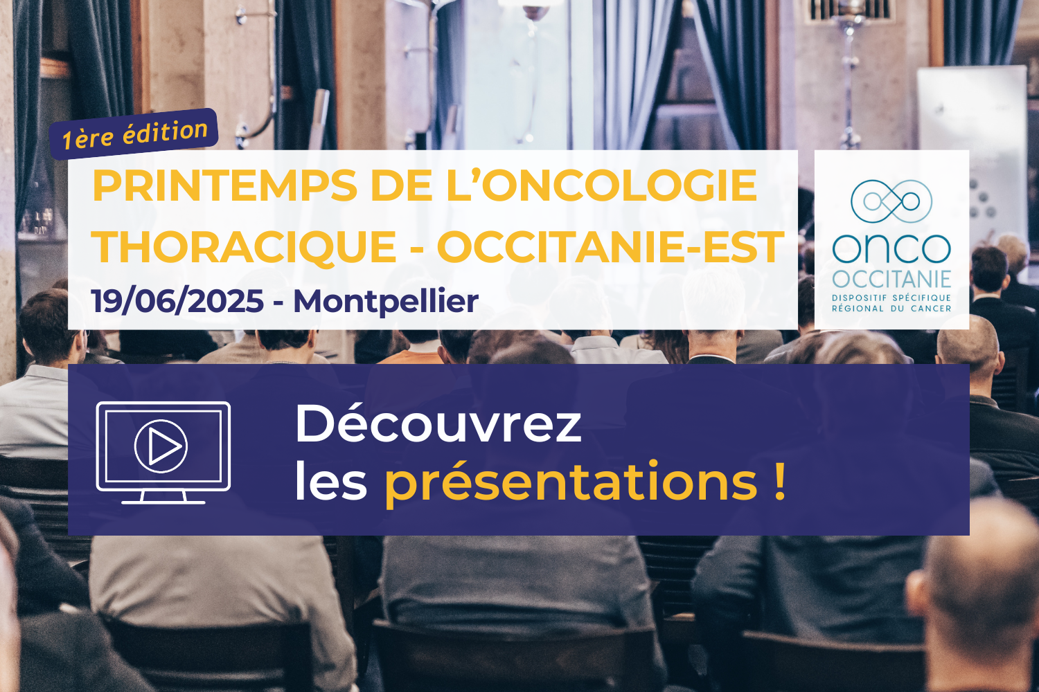 Réunion Régionale Printemps de l’Oncologie Thoracique Occitanie-Est 2025: les présentations sont disponibles!