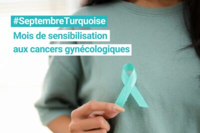 #Septembre Turquoise : mois de sensibilisation aux cancers gynécologiques