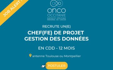 Onco-Occitanie recrute un(e) chef(fe) de projet Gestion des données en CDD (12 mois)