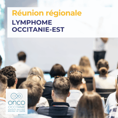 Réunion Régionale Lymphome Occitanie-Est 2026