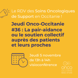 Jeudi Onco-Occitanie #36 : La pair-aidance ou le soutien collectif auprès des patients et leurs proches