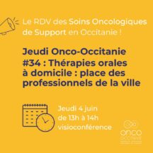 Jeudi Onco-Occitanie #34 : Thérapies orales à domicile : place des professionnels de la ville