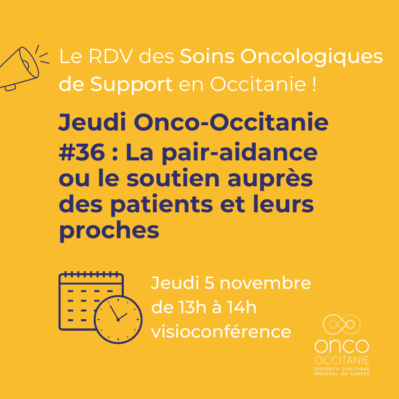 Jeudi Onco-Occitanie #36 : La pair-aidance ou le soutien auprès des patients et leurs proches