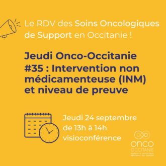 Jeudi Onco-Occitanie #35 : Intervention non médicamenteuse (INM) et niveau de preuve