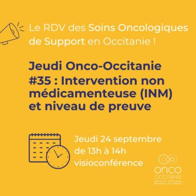 Jeudi Onco-Occitanie #35 : Intervention non médicamenteuse (INM) et niveau de preuve