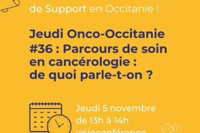Jeudi Onco-Occitanie #36 : Parcours de soin en cancérologie : de quoi parle-t-on ?