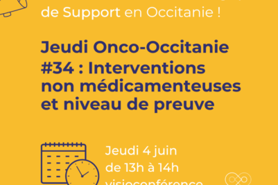Jeudi Onco-Occitanie #34 : Interventions non médicamenteuses et niveau de preuve