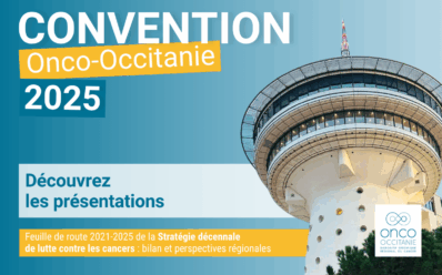 Convention Onco-Occitanie 2025 : les présentations sont disponibles !