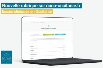 Un nouvel espace dédié aux essais cliniques en Occitanie est désormais disponible sur onco-occitanie.fr