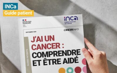 Guide Patient INCa « J’ai un patient : comprendre et être aidé »