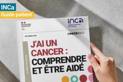 Guide Patient INCa « J’ai un patient : comprendre et être aidé »