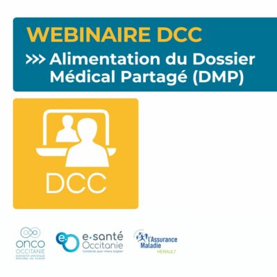 Webinaire DCC : Alimentation du Dossier Médical Partagé (DMP)