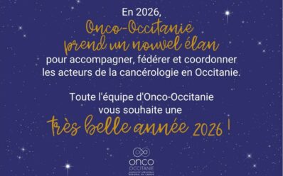 Onco-Occitanie vous présente ses meilleurs vœux pour 2026 !