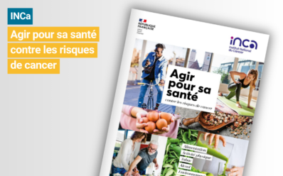 « Agir pour sa santé contre le cancer » – Brochure INCa