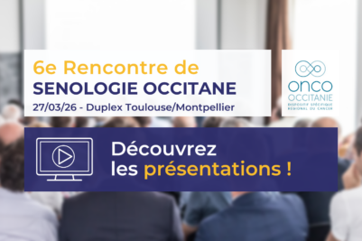6ème rencontre de Sénologie Occitane: les présentations sont disponibles !