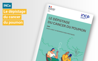 Livret d&rsquo;information sur le dépistage du cancer du poumon – INCa