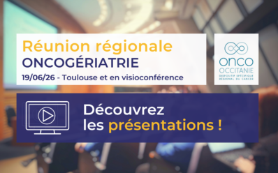 Réunion régionale Oncogériatrie 2026 : les présentations sont disponibles !
